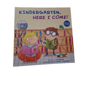 Kindergarten here I come! By D.J. Steinberg - grosset&dunlap - isbn 978044845624